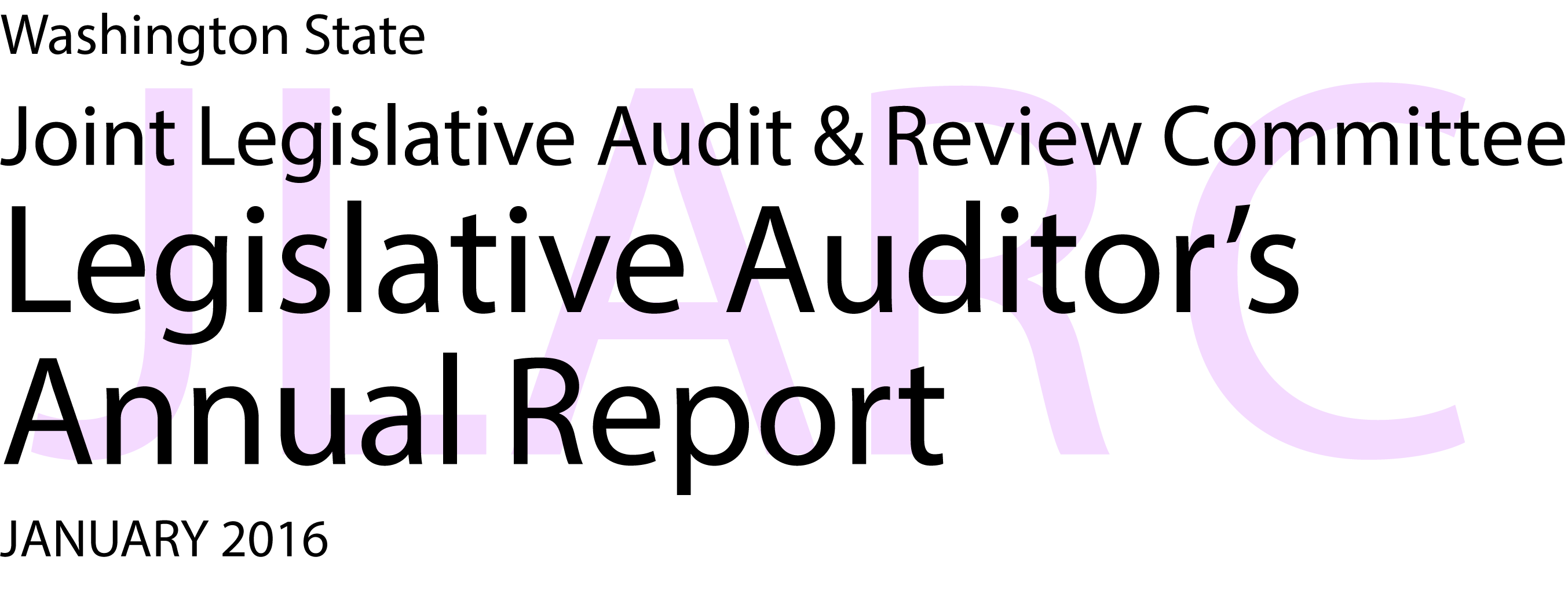 Washington State Joint Legislative Audit & Review Committee (JLARC): Legislative Auditor's Annual Report, January 2015