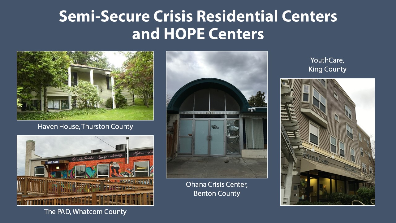Semi-Secure Crisis Residential Centers and HOPE Centers are often located in the same facility. These are exterior photos of Semi-Secure Crisis Residential Centers and HOPE Centers in Thurston, Whatcom, Benton, and King Counties. Some are in urban areas while others are in residential neighborhoods.
